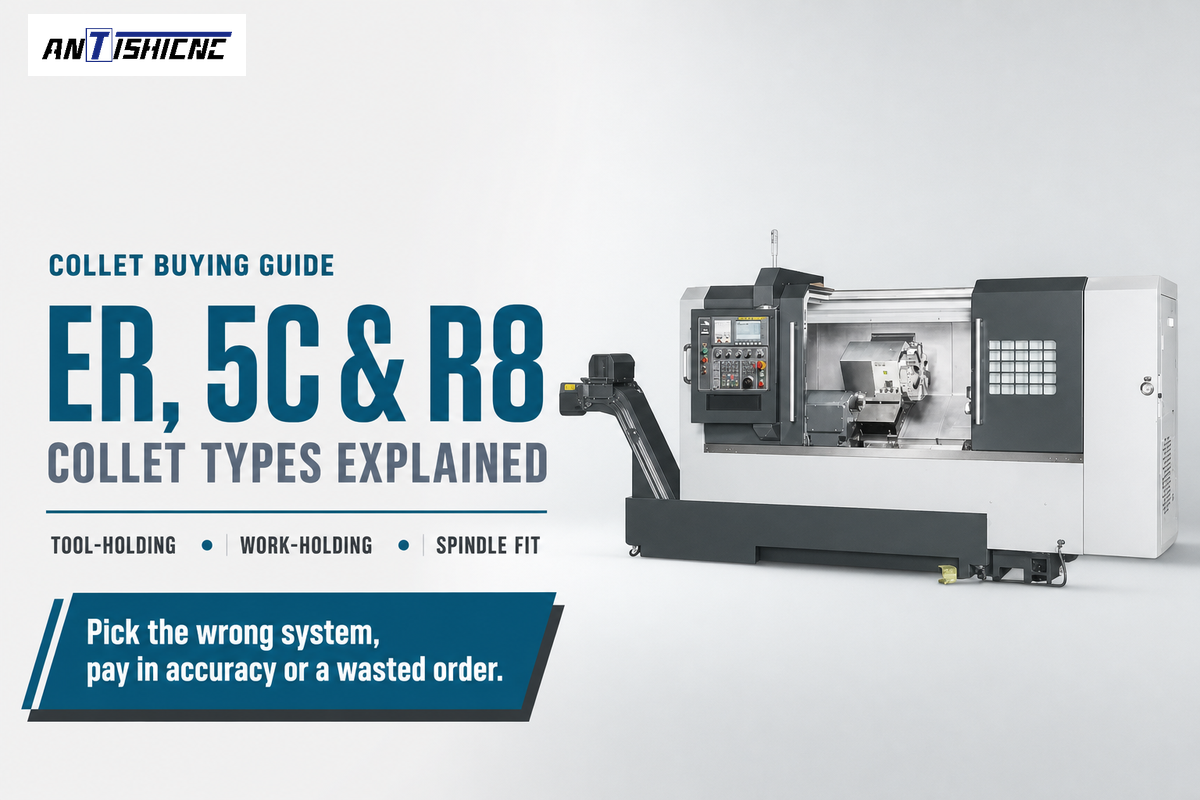 Collet Types Explained: ER, 5C, R8 & When to Use Each